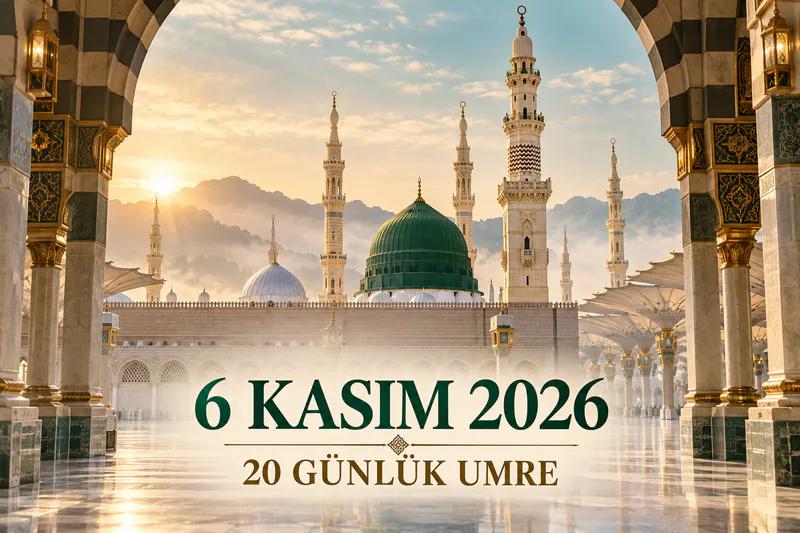 12 Kasım 2026 Hareketli 10 Günlük Umre | Hazeyn Turizm