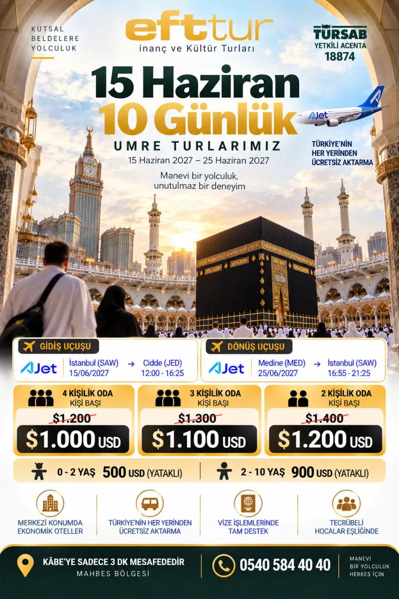 İstanbul Çıkışlı 14 Günlük Umre Turu 1 Temmuz 2027 | EFT Turizm