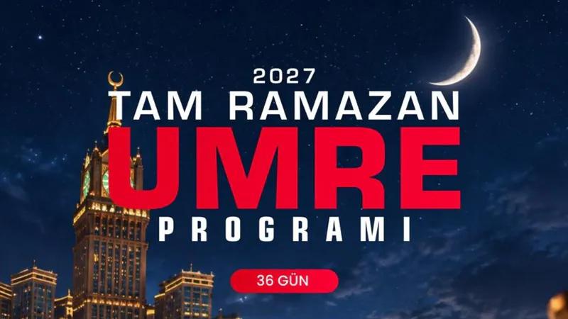Ramazan Umresi - 36 Günlük Umre - 6 Şubat 2027 - Hudeybiye Turizm