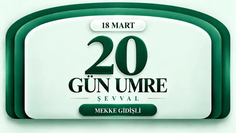 18 Mart 2027 Hareketli 20 Günlük Umre 4 Yıldızlı | Kibleteyn Turizm