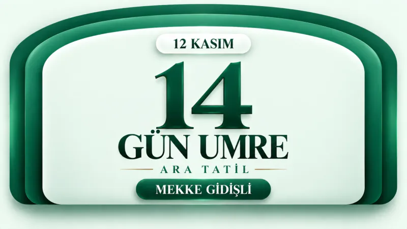 4 Yıldızlı 14 Günlük Umre Turu | Kibleteyn Turizm - 13