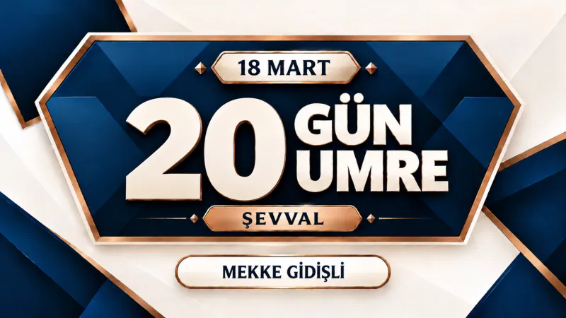 18 Mart 2027 Hareketli 20 Günlük Umre 4 Yıldızlı | Kibleteyn Turizm - 2