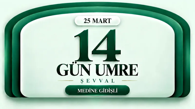 Şevval Umresi - 14 Günlük Umre - 25 Mart 2027 - Kibleteyn Turizm - 11